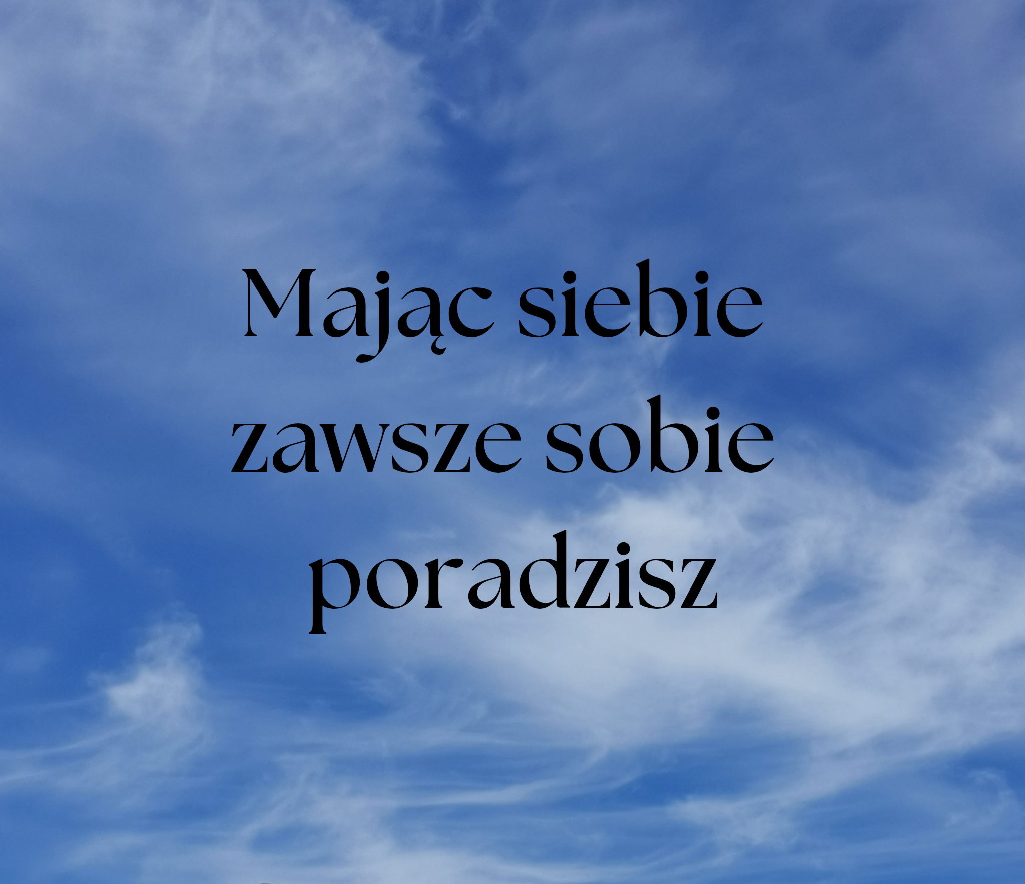 Możesz wszystko w co uwierzysz, że możesz.